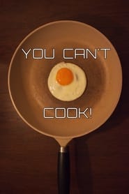 You Can't Cook!