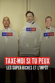 Ultra-riches – Taxe-moi (si tu peux !)