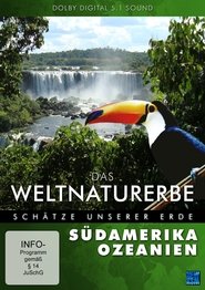 Das Weltnaturerbe - Schätze unserer Erde: Südamerika Ozeanien