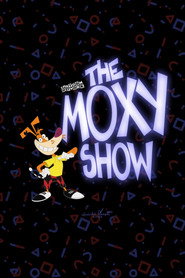 The Moxy Show