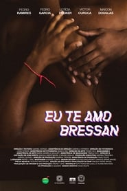 Eu te amo, Bressan poster