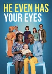 He Even Has Your Eyes (2017)