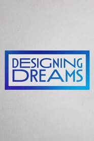 Designing Dreams - Season 1