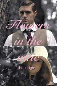 Flowers in the Attic: The Origin poster