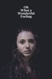 Poster Oh What a Wonderful Feeling 2016