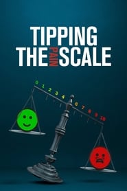 Watch Tipping the Pain Scale  online free – 01MoviesHD