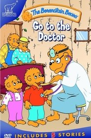 The Berenstain Bears: Go To The Doctor