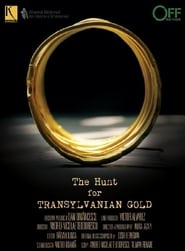 The Hunt for Transylvanian Gold movie