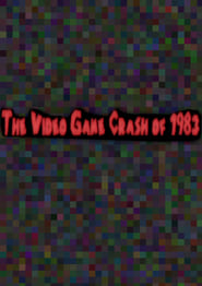 Poster The Video Game Crash of 1983