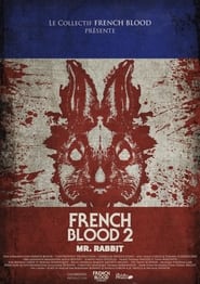 French Blood 2 – Mr. Rabbit (2020)