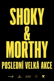 فيلم Shoky & Morthy: Poslední velká akce 2021 مترجم اونلاين