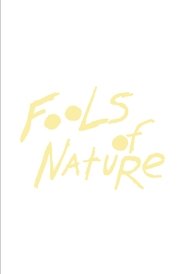Fools of Nature Poster