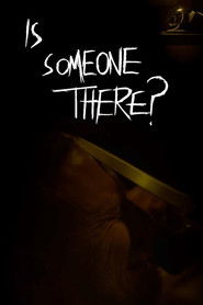 Is Someone There?