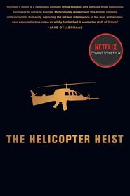 The Helicopter Heist