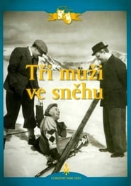 Tři muži ve sněhu Watch and Download Free Movie in HD Streaming