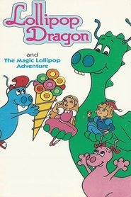 Poster Lollipop Dragon: The Magic Lollipop Adventure 1986