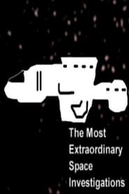 Full Cast of The Most Extraordinary Space Investigations