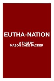 Eutha-nation streaming af film Online Gratis På Nettet