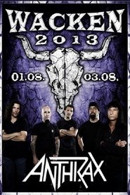 Poster Anthrax: Live at Wacken Open Air 2013