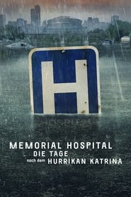 Memorial Hospital – Die Tage nach Hurrikan Katrina (2022)