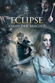 Eclipse⋆-⋆Kampf⋆der⋆Magier⋆2017⋆Film⋆Kostenlos⋆Anschauen