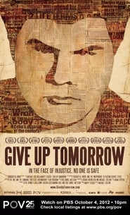 Give Up Tomorrow постер
