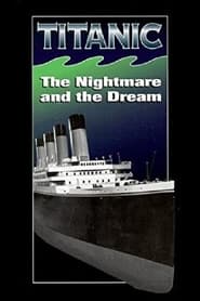 Titanic: The Nightmare and the Dream streaming