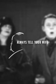 Always Tell Your Wife 1923