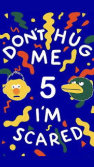 Don't Hug Me I'm Scared 5 постер