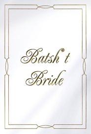 Batsht Bride (2019)