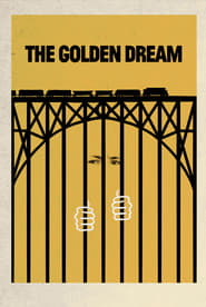 Poster The Golden Dream 2013