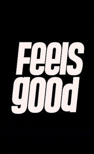 Feels Good (2016)