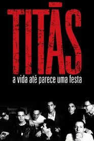 Poster Titãs - A Vida Até Parece Uma Festa