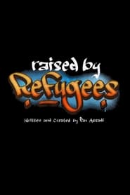 Raised by Refugees Saison 1