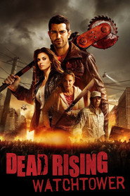 Dead Rising: Watchtower poster