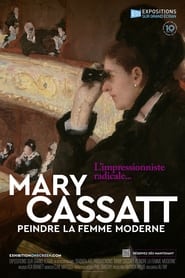 Mary Cassatt: Painting the Modern Woman (2023)