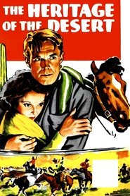 Heritage of the Desert) Heritage of the Desert (1932)