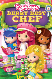Strawberry Shortcake: Berry Best Chef