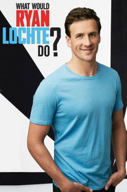 What Would Ryan Lochte Do? (2013)