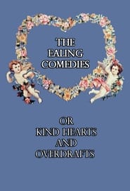 The Ealing Comedies or Kind Hearts and Overdrafts