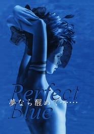 Perfect Blue: Yume Nara Samete 2002