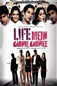 Life Mein Kabhie Kabhiee film streame