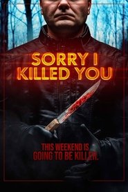 Sorry I Killed You (2020) Hindi Dubbed Movie Watch Online