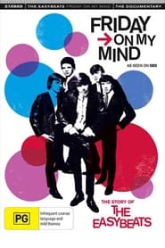 Friday on My Mind: The Story of the Easybeats 2009