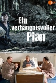 Ein verhängnisvoller Plan