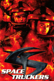 Voir Space Truckers en streaming vf gratuit sur streamizseries.net site special Films streaming