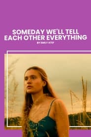 Someday Well Tell Each Other Everything постер