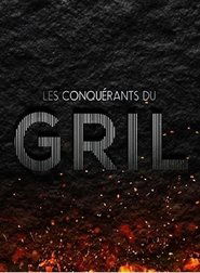 Les conquérants du gril (2016)