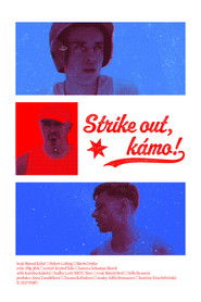 Strike out, kámo!