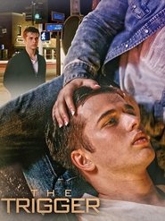 The Trigger (2018) The Trigger (2018)